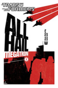 Transformers, All Hail Megatron 1 : More than Meets the Eye! (Transformers)
