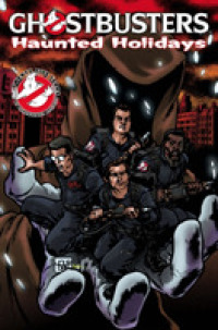 Ghostbusters : Haunted Holidays (Ghostbusters)