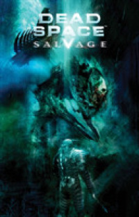 Dead Space : Salvage