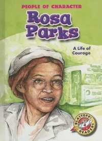 Rosa Parks: a Life of Courage (People of Character) （Library Binding）