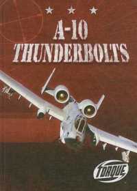 A-10 Thunderbolts (Military Machines) （Library Binding）