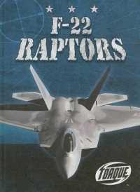 F-22 Raptors (Military Machines) （Library Binding）