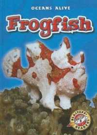 Frogfish (Oceans Alive) （Library Binding）