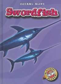 Swordfish (Oceans Alive) （Library Binding）