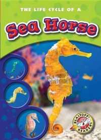 The Life Cycle of a Sea Horse (Life Cycles) （Library Binding）