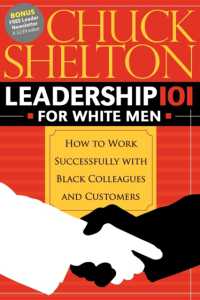 Leadership 101 for White Men : How to Work Successfully with Black Colleagues and Customers