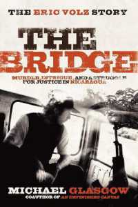 The Bridge: The Eric Volz Story : Murder, Intrigue, and a Struggle for Justice in Nicaragua