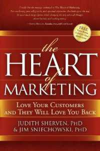 The Heart of Marketing : Love Your Customers and They Will Love You Back