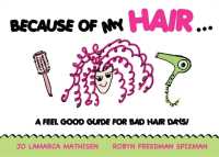 Because of My Hair... : A Feel Good Guide for Bad Hair Days!