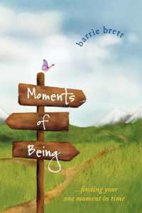Moments of Being : Finding Your One Moment in Time