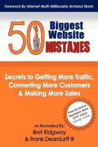 50 Biggest Website Mistakes : Secrets to Getting More Traffic, Converting More Customers, & Making More Sales