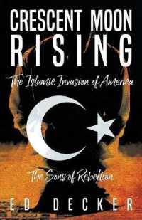 Crescent Moon Rising : The Islamic Invasion of America
