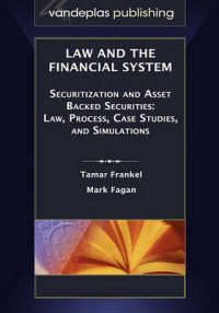 Law and the Financial System - Securitization and Asset Backed Securities : Law, Process, Case Studies, and Simulations