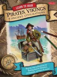 Learn to Draw Pirates, Vikings & Ancient Civilizations : Step-by-Step Instructions for Drawing Ancient Characters, Civilizations, Creatures & More! (L