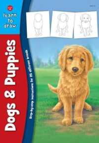 Learning to Draw Dogs & Puppies : Learn to Draw and Color 25 Favorite Dog Breeds, Step by Easy Step, Shape by Simple Shape!