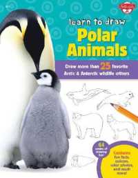Learn to Draw Polar Animals : Draw More than 25 Favorite Arctic & Antarctic Wildlife Critters (Learn to Draw)