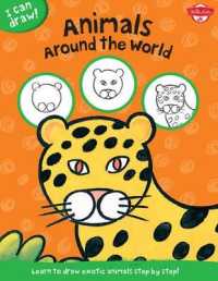 Animals around the World : Learn to Draw Exotic Animals Step by Step! (I Can Draw)