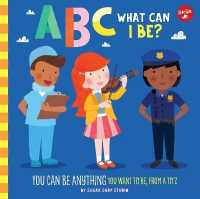 ABC for Me: ABC What Can I Be? : YOU can be anything YOU want to be， from a to Z (Abc for Me)