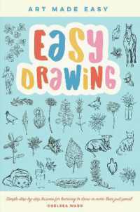 Easy Drawing : Simple step-by-step lessons for learning to draw in more than just pencil (Art Made Easy)