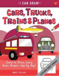 Cars, Trucks, Trains & Planes (I Can Draw)