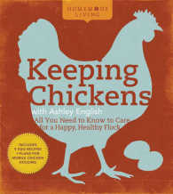 Keeping Chickens with Ashley English : All You Need to Know to Care for a Happy, Healthy Flock (Homemade Living) （1ST）