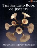 The Penland Book of Jewelry : Master Classes in Jewelry Techniques