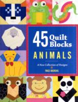45 Quilt Blocks : Animals: a New Collection of Designs