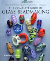 The Complete Book of Glass Beadmaking （Reprint）