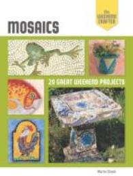 Mosaics : 20 Great Weekend Projects (The Weekend Crafter)