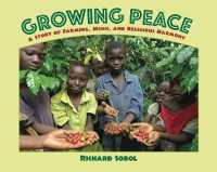 Growing Peace : A Story of Farming, Music, and Religious Harmony