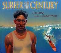 Surfer of the Century : The Life of Duke Kahanamoku
