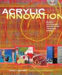 Acrylic Innovation : Styles + Techniques Featuring 64 Visionary Artists （SPI HAR/DV）