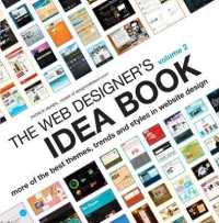 The Web Designer's Idea Book : More of the Best Themes, Trends and Styles in Website Design 〈2〉