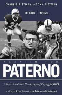 Playing for Paterno : One Coach, Two Eras . . . a Father and Son's Recollections of Playing for JoePa