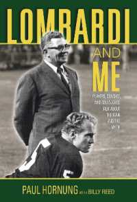 Lombardi and Me : Players, Coaches, and Colleagues Talk about the Man and the Myth