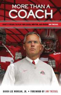 More than a Coach : What It Means to Play for Coach, Mentor, and Friend Jim Tressel