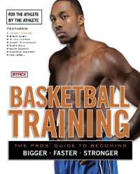 Basketball Training : The Pro's Guide to Becoming Bigger, Faster, Stronger