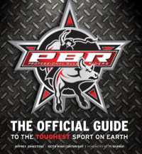 Professional Bull Riders : The Official Guide to the Toughest Sport on Earth