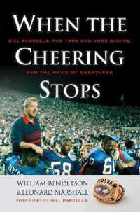 When the Cheering Stops : Bill Parcells, the 1990 New York Giants, and the Price of Greatness