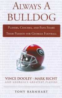 Always a Bulldog : Players, Coaches, and Fans Share Their Passion for Georgia Football (Always a...)