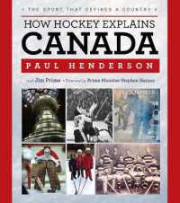 How Hockey Explains Canada : The Sport That Defines a Country