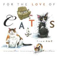 For the Love of Cats : From a to Z (For the Love of...)