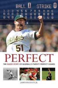 Perfect : The inside Story of Baseball's Twenty Perfect Games （Updated）