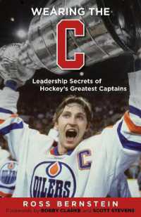 Wearing the 'C' : Leadership Secrets from Hockey's Greatest Captains