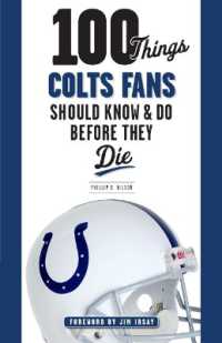 100 Things Colts Fans Should Know & Do before They Die (100 Things...fans Should Know)