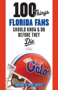 100 Things Florida Fans Should Know & Do before They Die (100 Things...fans Should Know)