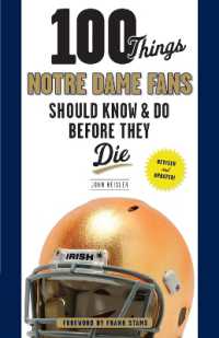 100 Things Notre Dame Fans Should Know & Do before They Die (100 Things...fans Should Know)