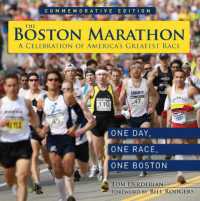 The Boston Marathon : A Celebration of the World's Premier Race （Revised）