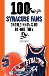 100 Things Syracuse Fans Should Know & Do before They Die (100 Things...fans Should Know)