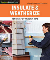 Insulate & Weatherize : For Energy Efficiency at Home